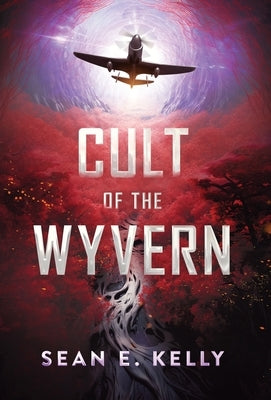 Cult of the Wyvern by Kelly, Sean E.