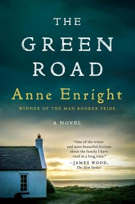 The Green Road by Enright, Anne