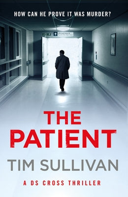 The Patient: Volume 3 by Sullivan, Tim
