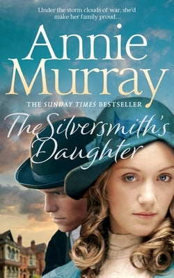 The Silversmith's Daughter by Murray, Annie