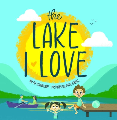 The Lake I Love by Shankman, Edward