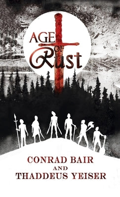 Age of Rust by Bair, Conrad