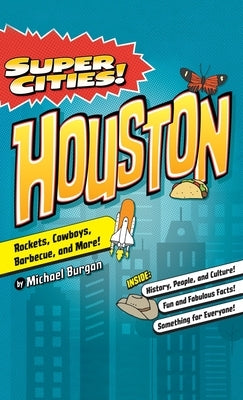 Super Cities!: Houston by Burgan, Michael