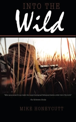 Into the Wild by Honeycutt, Mike W.