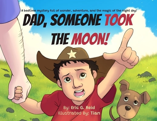 Dad Someone Took The Moon by Reid, Eric G.
