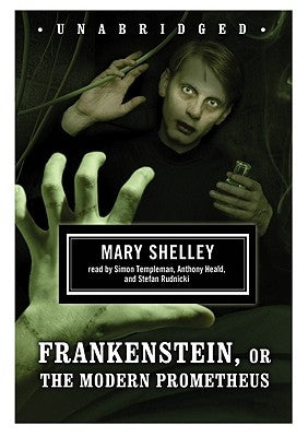 Frankenstein, or the Modern Prometheus by Shelley, Mary