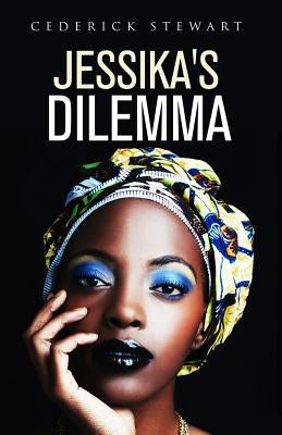 Jessika's Dilemma by Stewart, Cederick