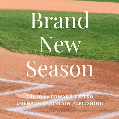 Brand New Season by Dzitko, Edward