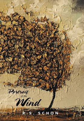 Portrait of the Wind by R. S. Schon