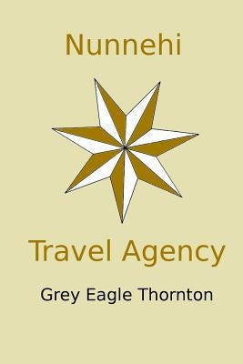 Nunnehi Travel Agency by Thornton, Grey Eagle