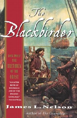 The Blackbirder: Book Two of the Brethren of the Coast by Nelson, James L.