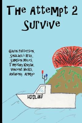 The Attempt 2 Survive by Braz, Sinalauli'i
