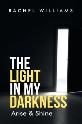 Light in my darkness by Williams, Rachel
