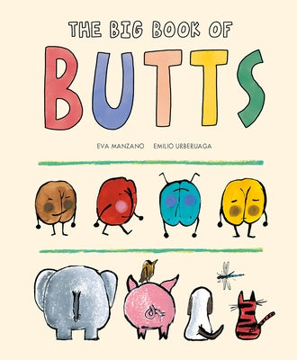 The Big Book of Butts by Manzano, Eva