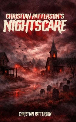 Christian Patterson's Nightscare by Patterson, Christian