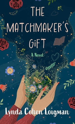 The Matchmaker's Gift by Loigman, Lynda Cohen