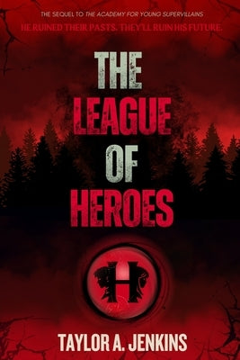 The League of Heroes by Jenkins, Taylor A.