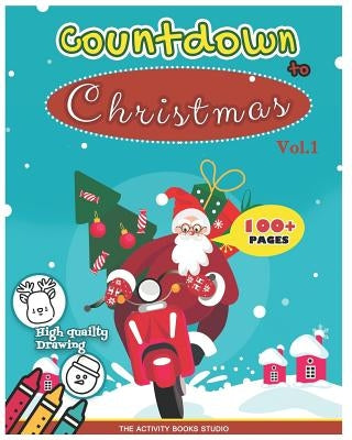 Countdown Christmas: Xmas coloring books: Coloring books for toddlers, Christmas coloring books for kids, first coloring books ages 1-3, Ag by Studio, The Activity Books