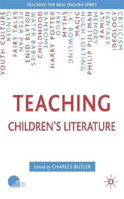 Teaching Children's Fiction by Butler, C.