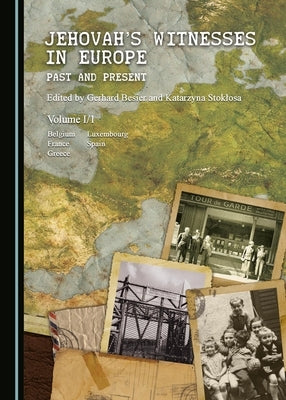 Jehovah's Witnesses in Europe: Past and Present Volume 1 Part 1/1 and 1/2 by Besier, Gerhard