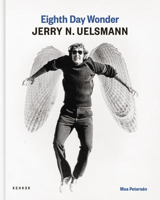 Eighth Day Wonder - Jerry N. Uelsmann by Petersén, Moa