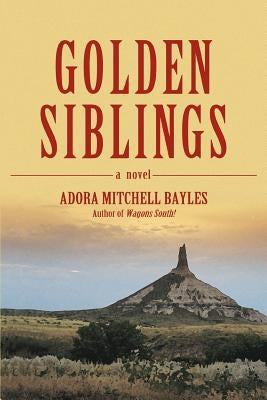 Golden Siblings by Bayles, Adora