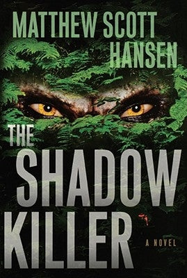 Shadowkiller by Hansen, Matthew Scott