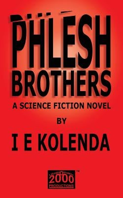 Phlesh Brothers by Kolenda, I. E.