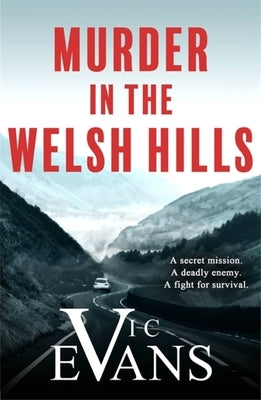 Murder in the Welsh Hills by Evans, Vic