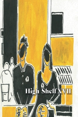 High Shelf XVII: April 2020 by High Shelf Press