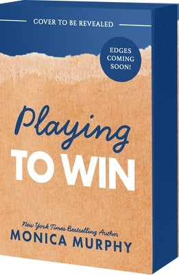 Playing to Win by Murphy, Monica