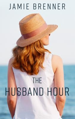 The Husband Hour by Brenner, Jamie