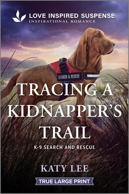 Tracing a Kidnapper's Trail by Lee, Katy