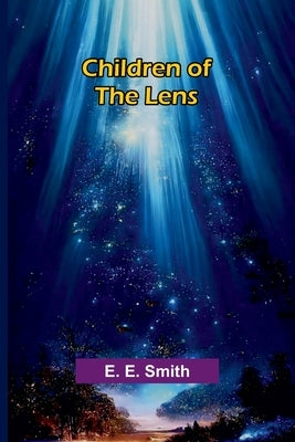 Children of the lens by E. Smith, E.