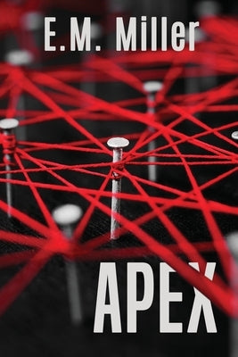Apex by Miller, E. M.