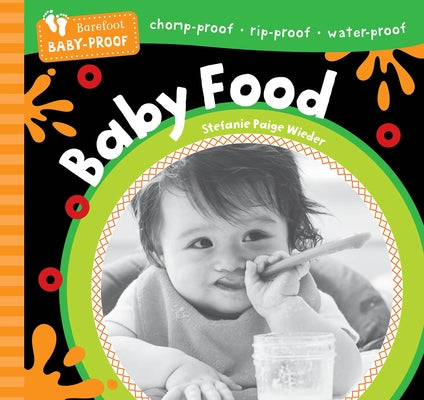 Barefoot Baby-Proof: Baby Food by Wieder, Stefanie Paige