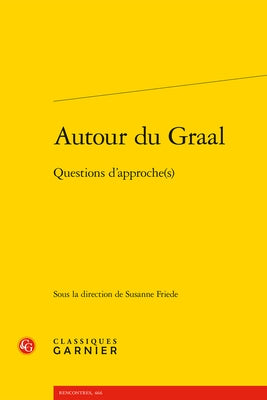 Autour Du Graal: Questions d'Approche(s) by Friede, Susanne