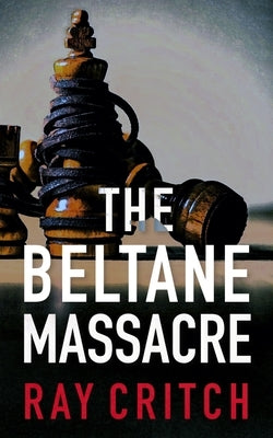 The Beltane Massacre by Critch, Ray