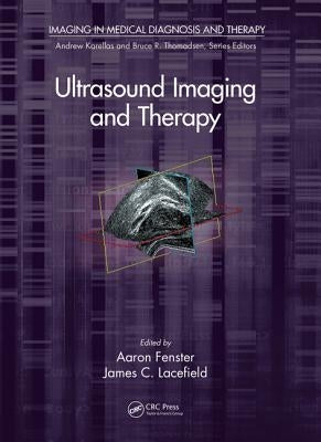 Ultrasound Imaging and Therapy by Fenster, Aaron