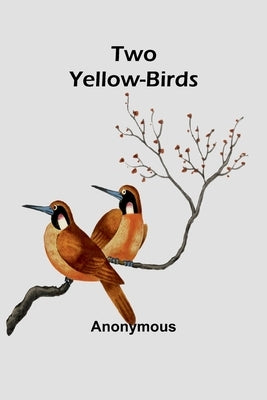 Two Yellow-Birds by Anonymous
