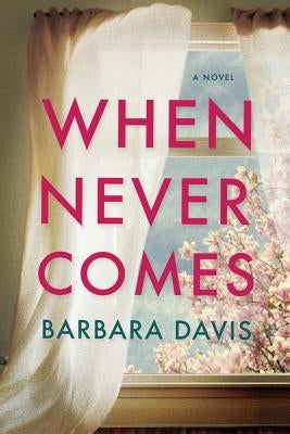 When Never Comes by Davis, Barbara