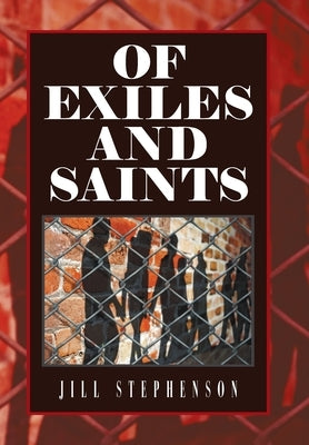 Of Exiles and Saints by Stephenson, Jill