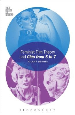 Feminist Film Theory and Cléo from 5 to 7 by Neroni, Hilary