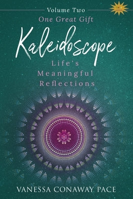 One Great Gift: Life's Meaningful Reflections by Pace, Vanessa Conaway