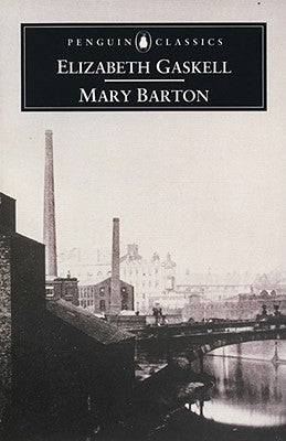 Mary Barton by Gaskell, Elizabeth Cleghorn