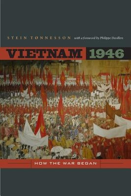 Vietnam 1946: How the War Began Volume 3 by Tonnesson, Stein