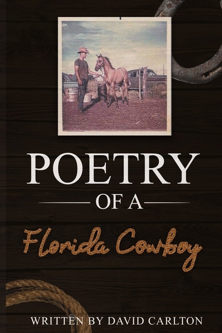 Poetry of a Florida Cowboy by Carlton, David
