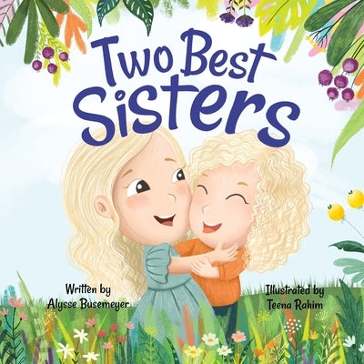 Two Best Sisters by Busemeyer, Alysse