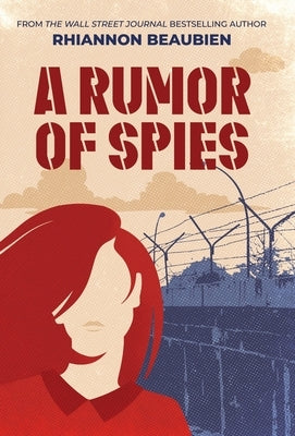 A Rumor of Spies by Beaubien, Rhiannon