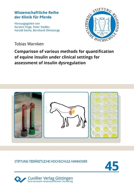 Comparison of various methods for quantification of equine insulin under clinical settings for assessment of insulin dysregulation by Warnken, Tobias